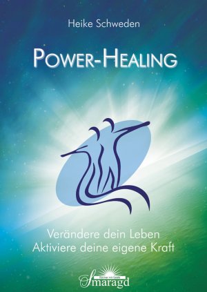 ISBN 9783941363502: Power-Healing - Verändere dein Leben - Aktiviere deine eigene Kraft