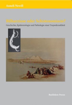 ISBN 9783941365025: Bilharziose oder Schistosomiasis? - Geschichte, Epidemiologie und Pathologie einer Tropenkrankheit