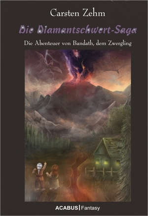 ISBN 9783941404809: Die Diamantschwert-Saga. Die Abenteuer von Bandath, dem Zwergling - Band 1 der Bandath-Saga