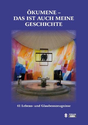 ISBN 9783941425064: Ökumene - das ist auch meine Geschichte - 41 Lebens- und Glaubenszeugnisse