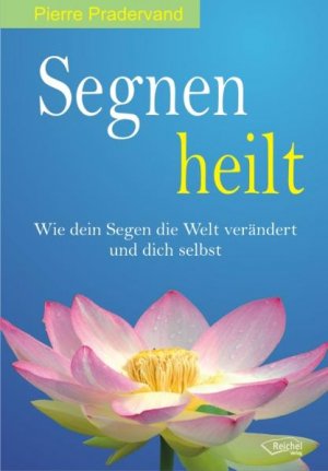 neues Buch – Pierre Pradervand – Segnen heilt