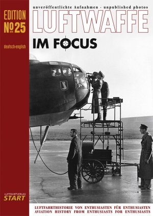 ISBN 9783941437272: Luftwaffe im Focus Edition 25 - Unveröffentlichte Aufnahmen