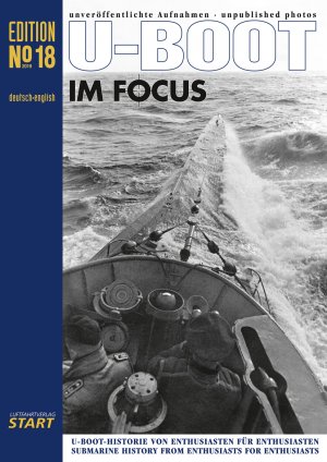 ISBN 9783941437425: U-Boot im Focus Edtion 18 - U-Boot Historie von Enthusiasten für Enthusiasten