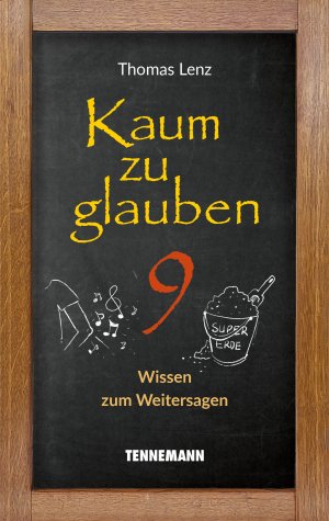 ISBN 9783941452855: Kaum zu glauben 9 – Wissen zum Weitersagen