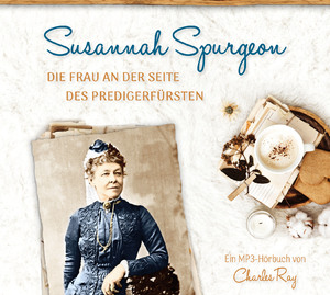 ISBN 9783941456709: Susannah Spurgeon - Die Frau an der Seite des Predigerfürsten