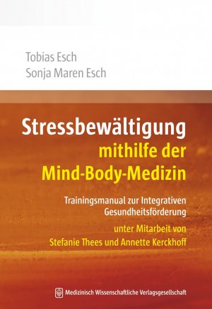 ISBN 9783941468948: Stressbewältigung mithilfe der Mind-Body-Medizin - Trainingsmanual zur integrativen Gesundheitsförderung