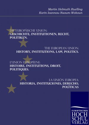 ISBN 9783941482654: Die Europäische Union: Geschichte, Institutionen, Recht, Politiken.