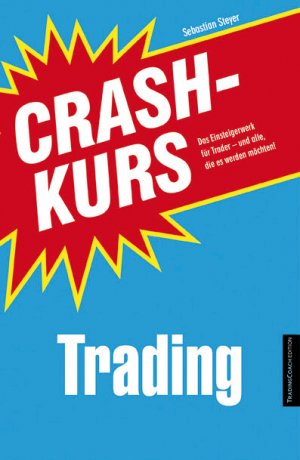 ISBN 9783941493483: Crashkurs Trading - Das Einsteigerwerk für Trader - und alle, die es werden möchten!