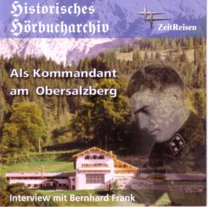 ISBN 9783941538078: Als Kommandant am Obersalzberg - Interview mit Dr. Bernhard Frank