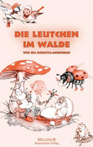 Ida Bohatta-Murpurgo (Autor) - Die Leutchen im Walde