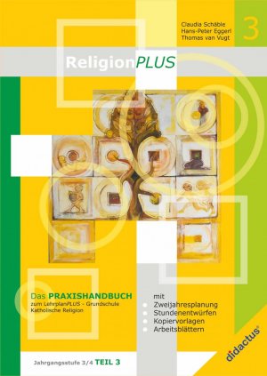 ISBN 9783941567269: ReligionPLUS - Praxishandbuch Jahrgangsstufe 3/4 - Teil 1