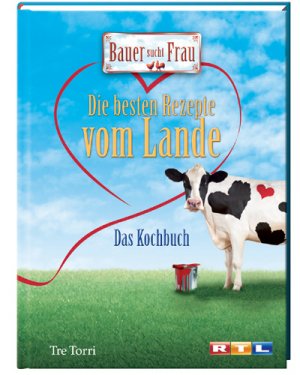 gebrauchtes Buch – Bauer sucht Frau - Die besten Rezepte vom Lande: Das Kochbuch Ralf Frenzel – Bauer sucht Frau - Die besten Rezepte vom Lande: Das Kochbuch Ralf Frenzel