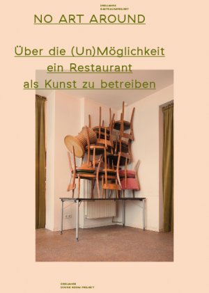 ISBN 9783941644465: No ART around - Über die (Un)Möglichkeit ein Restaurant als Kunst zu betreiben