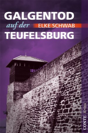 gebrauchtes Buch – Elke Schwab – Galgentod auf der Teufelsburg (Conte Krimi)