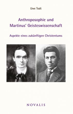 ISBN 9783941664517: Anthroposophie und Martinus Geisteswissenschaft - Aspekte eines zukünftigen Christentums