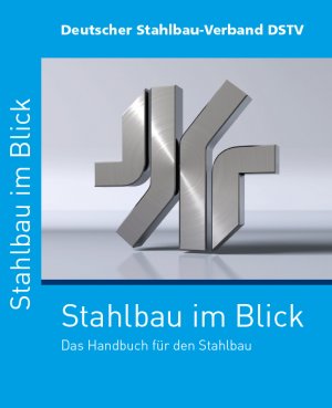 ISBN 9783941687059: Stahlbau im Blick: Das Handbuch für den Stahlbau