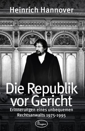 ISBN 9783941688414: Die Republik vor Gericht 1975-1995 - Erinnerungen eines unbequemen Rechtsanwalts