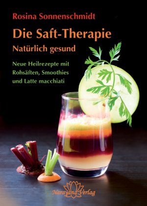 neues Buch – Rosina Sonnenschmidt – Die Rohsaft-Therapie