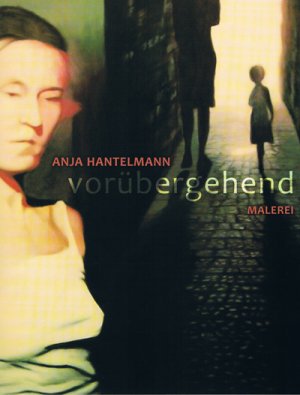 ISBN 9783941715028: Anja Hantelmann: vorübergehend – Malerei