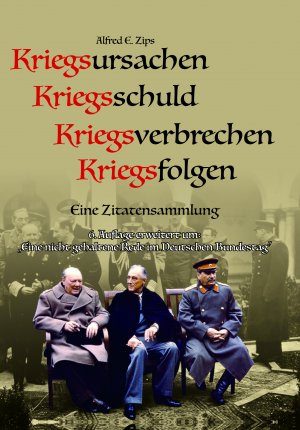 ISBN 9783941730014: Kriegsursachen-Kriegsschuld-Kriegsverbrechen-Kriegsfolgen - Eine Zitatensammlung