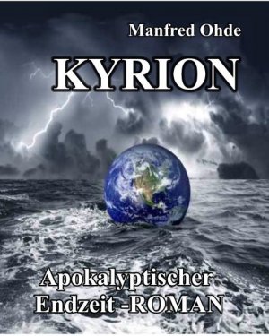 ISBN 9783941758629: Kyrion - Apokalyptischer Endzeit - Roman