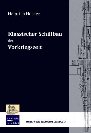 ISBN 9783941842311: Klassischer Schiffbau der Vorkriegszeit