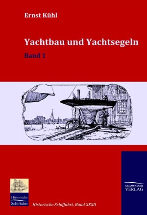 ISBN 9783941842502: Yachtbau und Yachtsegeln – Band 1