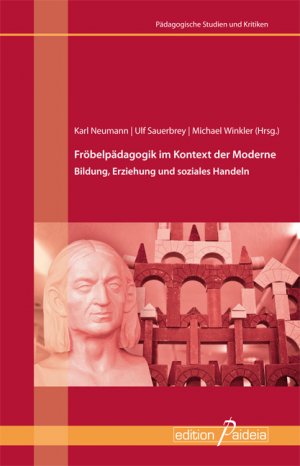 ISBN 9783941854321: Fröbelpädagogik im Kontext der Moderne - Bildung, Erziehung und soziales Handeln