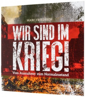 ISBN 9783941888630: Wir sind im Krieg! - Vom Ausnahme- zum Normalzustand