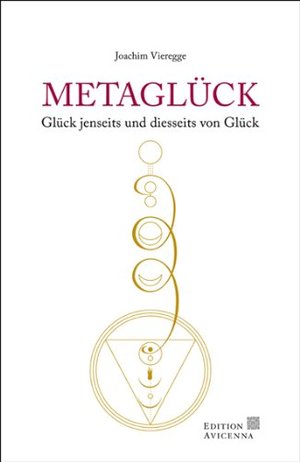 ISBN 9783941913073: Metaglück – Glück jenseits und diesseits von Glück