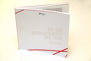 ISBN 9783941929760: Die See revolutioniert das Land – Die Marine und die Revolution von 1918/19