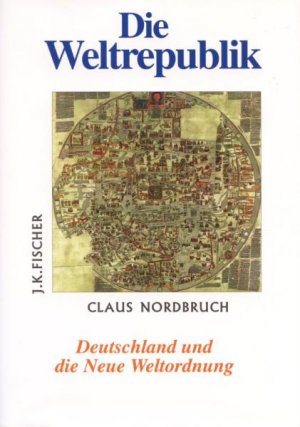 ISBN 9783941956889: Die Weltrepublik - Deutschland und die neue Weltordnung