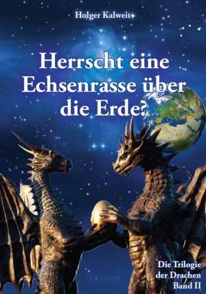 ISBN 9783941956933: Herrscht eine Echsenrasse über die Erde? - Weltverführer und Menschenjäger - Dämonokratie der Drachen bis heute - Niederschmetternde Zeugnisse der alten Griechen (Trilogie der Drachen Band II)