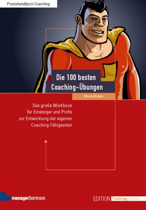 ISBN 9783941965058: Die 100 besten Coaching-Übungen – Das große Workbook für Einsteiger und Profis zur Entwicklung der eigenen Coaching-Fähigkeiten