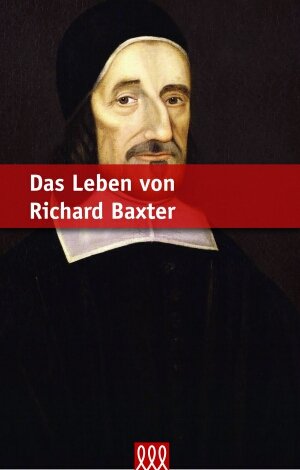 ISBN 9783941988385: Das Leben von Richard Baxter