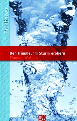 ISBN 9783941988712: Den Himmel im Sturm erobern - Die Puritaner Band 11