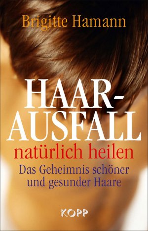 ISBN 9783942016063: Haarausfall natürlich heilen - Das Geheimnis schöner und gesunder Haare