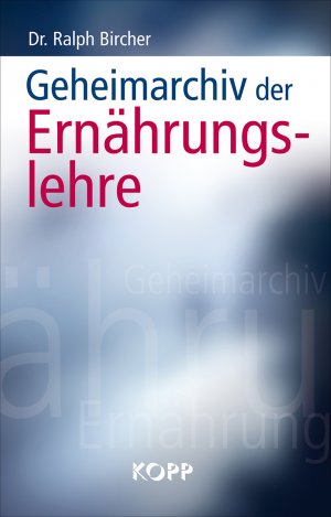 ISBN 9783942016209: Geheimarchiv der Ernährungslehre