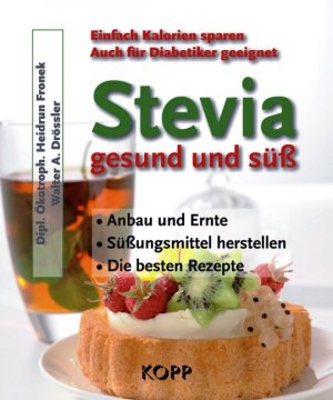 ISBN 9783942016476: Stevia – gesund und süß