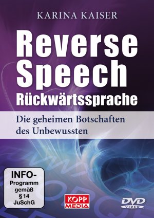 ISBN 9783942016629: Reverse Speech - Rückwärtssprache - Die geheimen Botschaften des Unbewussten