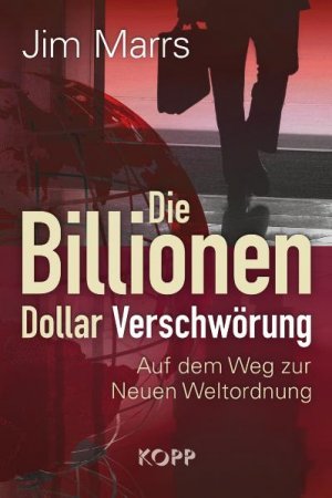 gebrauchtes Buch – Jim Marrs – Die Billionen-Dollar-Verschwörung - Auf dem Weg zur neuen Weltordnung