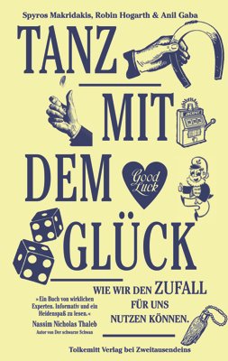 gebrauchtes Buch – Gaba, Anil; Makridakis – Tanz mit dem Glück - wie wir den Zufall für uns nutzen können