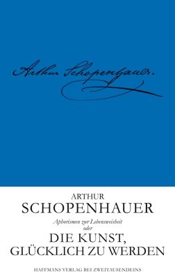 ISBN 9783942048415: Aphorismen zur Lebensweisheit - Eine Eudämonologie oder Anweisungen zu einem glücklichen Dasein