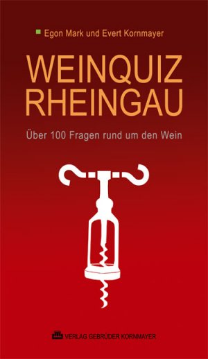 ISBN 9783942051088: Weinquiz Rheingau - Über 100 Fragen rund um den Wein