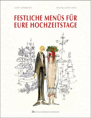 ISBN 9783942051507: Festliche Menüs für Eure Hochzeitstage