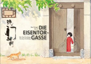 ISBN 9783942056410: Die Eisentor-Gasse – Kinderbuch Deutsch-Chinesisch (zweisprachig/bilingual)