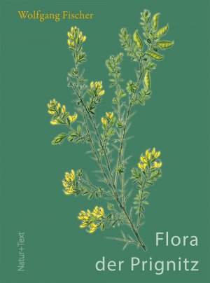 neues Buch – Wolfgang Fischer – Flora der Prignitz