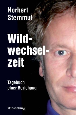 ISBN 9783942063258: Wildwechselzeit - Tagebuch einer Beziehung