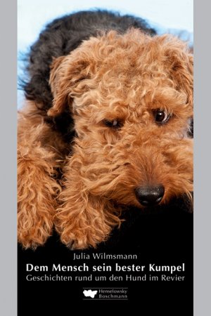 gebrauchtes Buch – Julia Wilmsmann – Dem Mensch sein bester Kumpel - Geschichten rund um den Hund im Revier