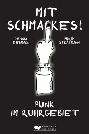 ISBN 9783942094337: Mit Schmackes! Punk im Ruhrgebiet